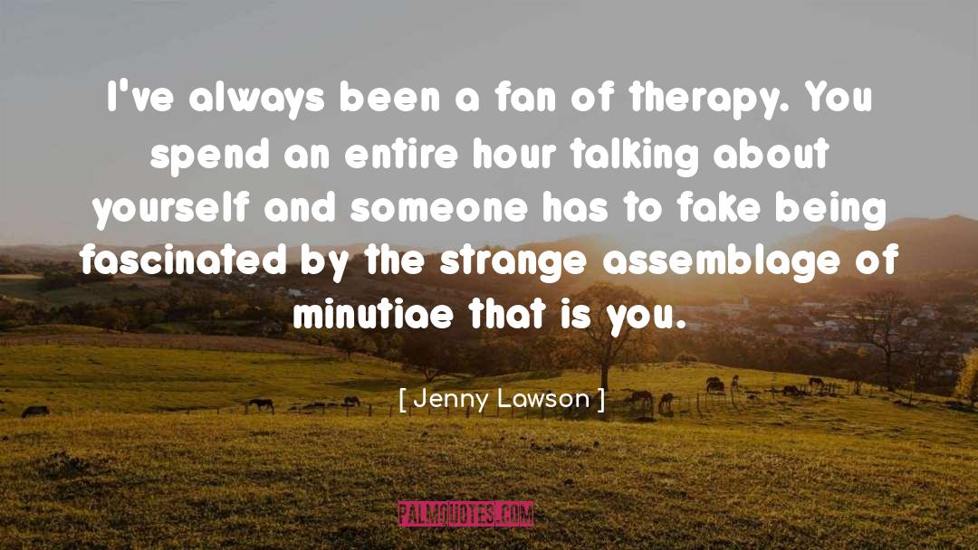 Jenny Lawson Quotes: I've always been a fan