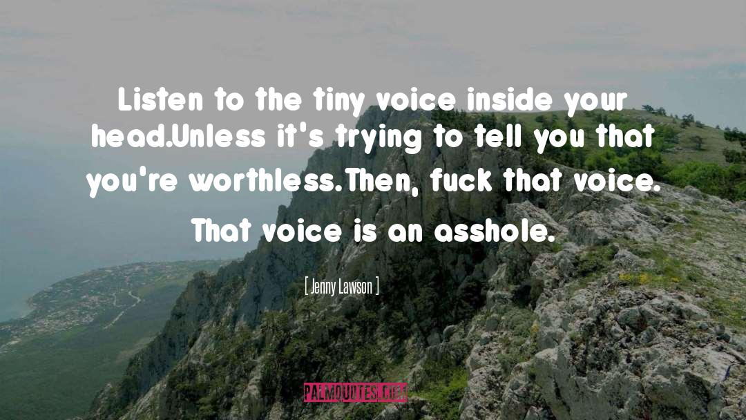 Jenny Lawson Quotes: Listen to the tiny voice