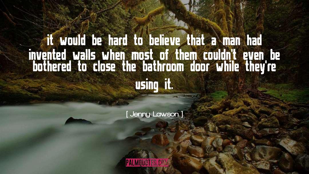 Jenny Lawson Quotes: it would be hard to