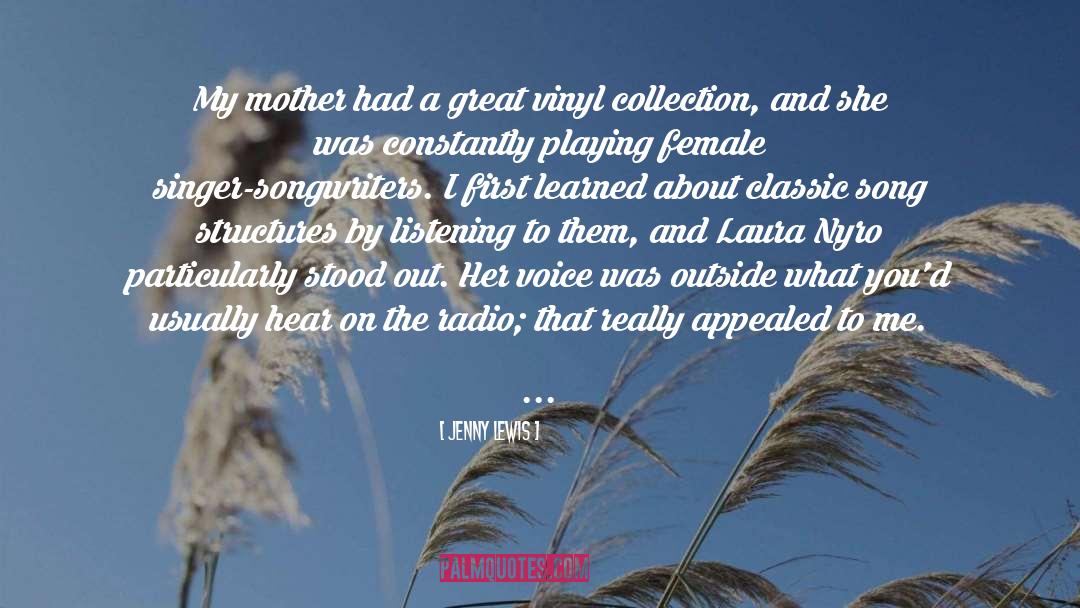 Jenny Lewis Quotes: My mother had a great