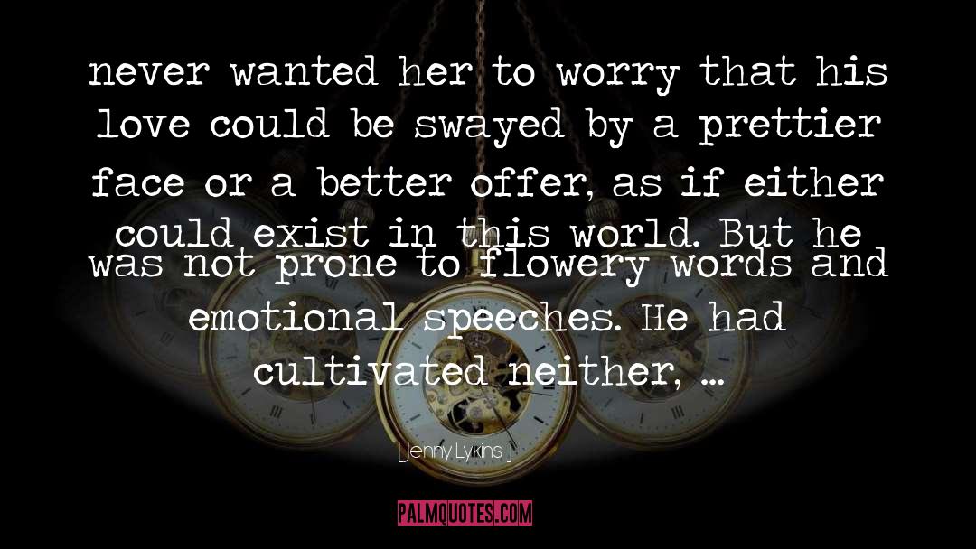 Jenny Lykins Quotes: never wanted her to worry