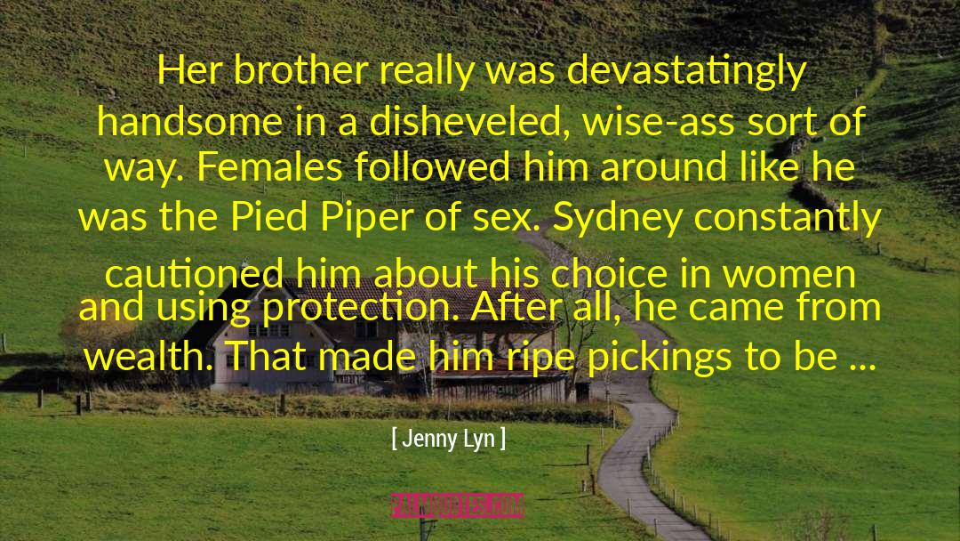 Jenny Lyn Quotes: Her brother really was devastatingly