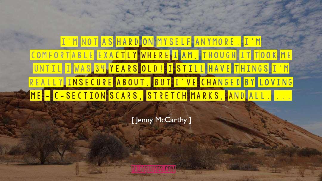 Jenny McCarthy Quotes: I'm not as hard on