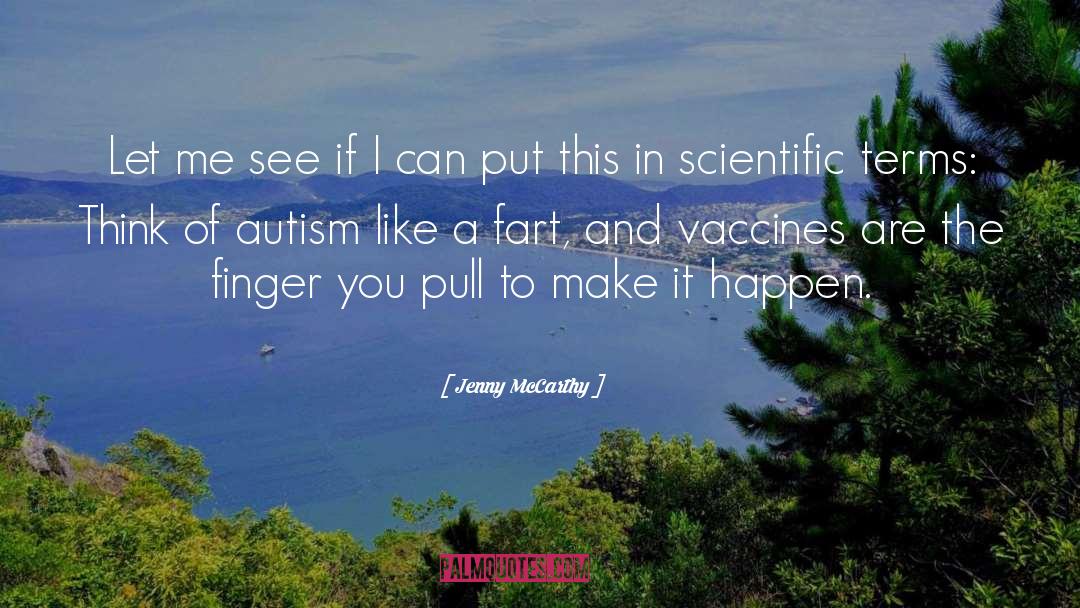 Jenny McCarthy Quotes: Let me see if I