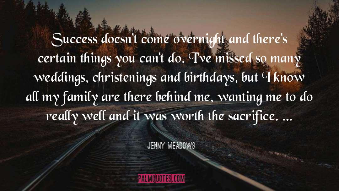 Jenny Meadows Quotes: Success doesn't come overnight and