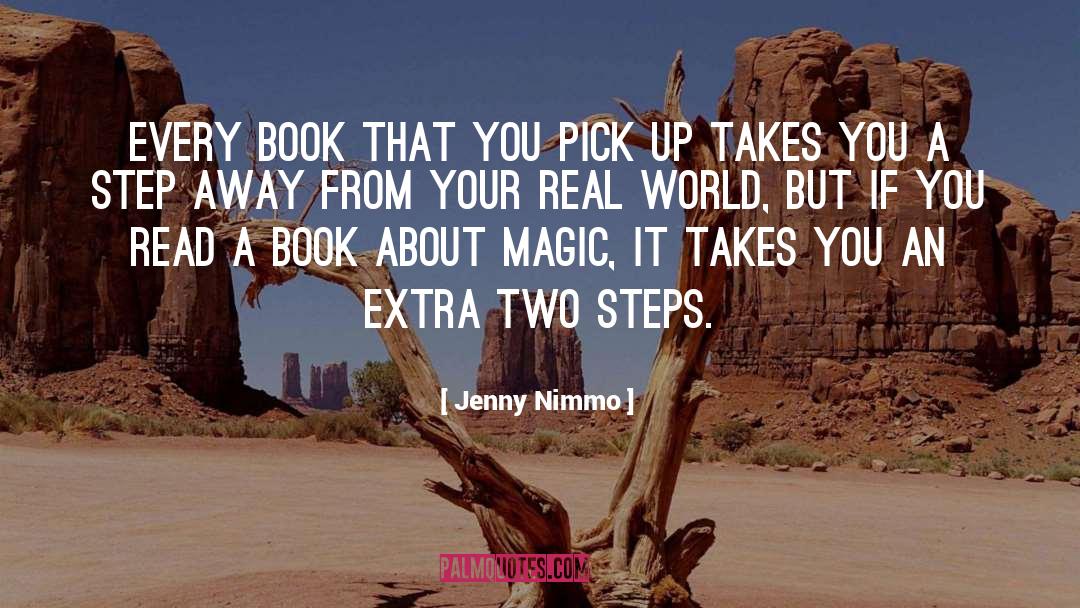 Jenny Nimmo Quotes: Every book that you pick