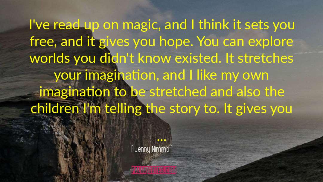 Jenny Nimmo Quotes: I've read up on magic,