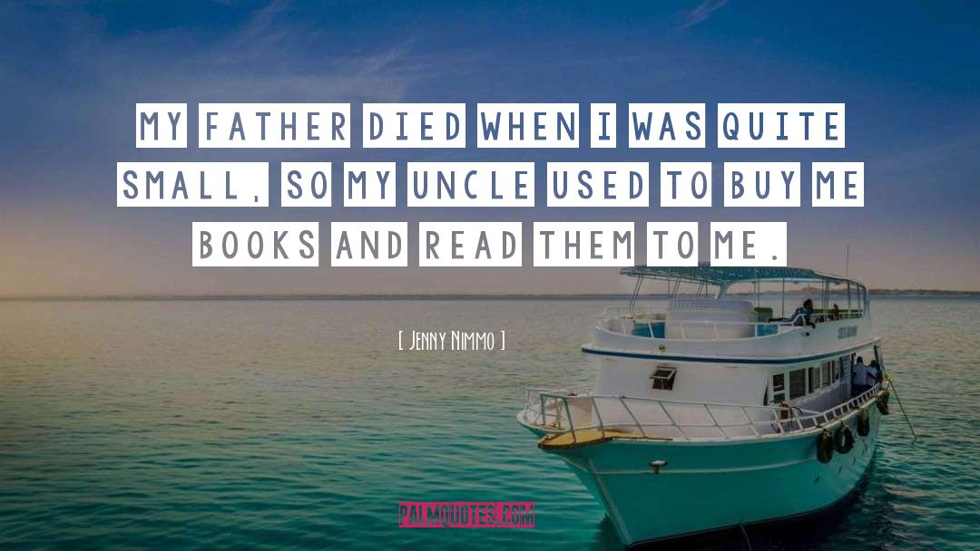 Jenny Nimmo Quotes: My father died when I