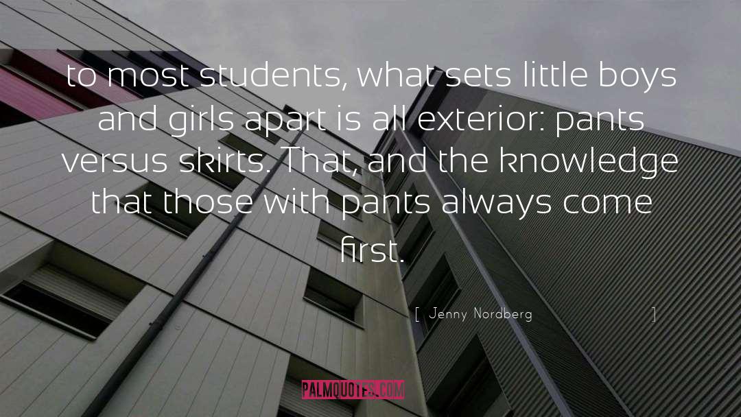 Jenny Nordberg Quotes: to most students, what sets