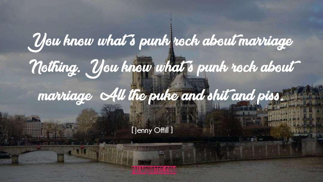 Jenny Offill Quotes: You know what's punk rock