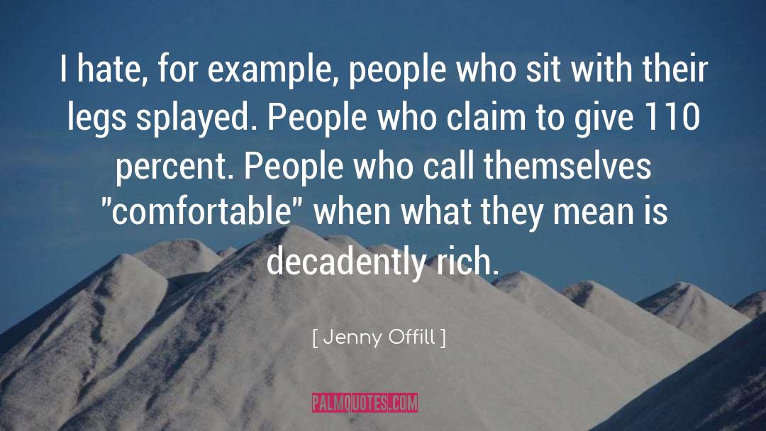 Jenny Offill Quotes: I hate, for example, people