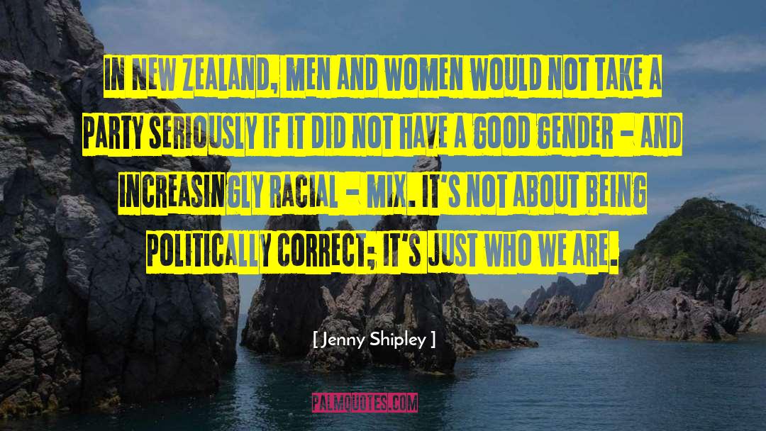 Jenny Shipley Quotes: In New Zealand, men and