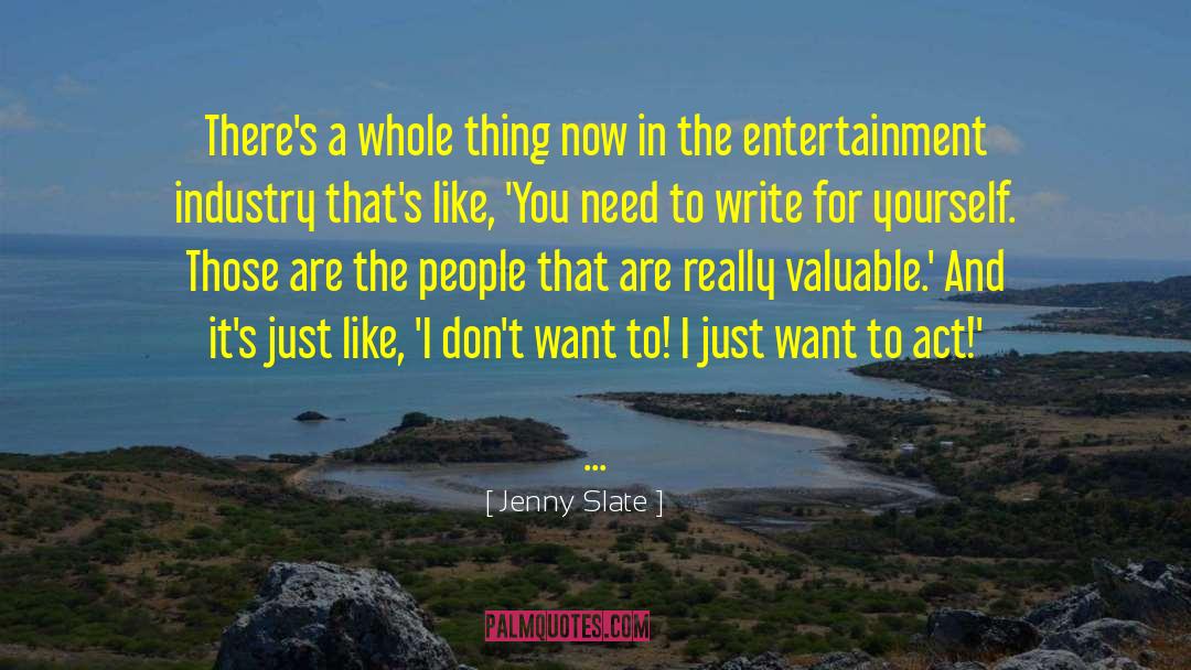 Jenny Slate Quotes: There's a whole thing now