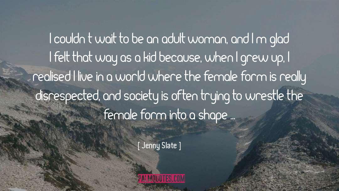 Jenny Slate Quotes: I couldn't wait to be