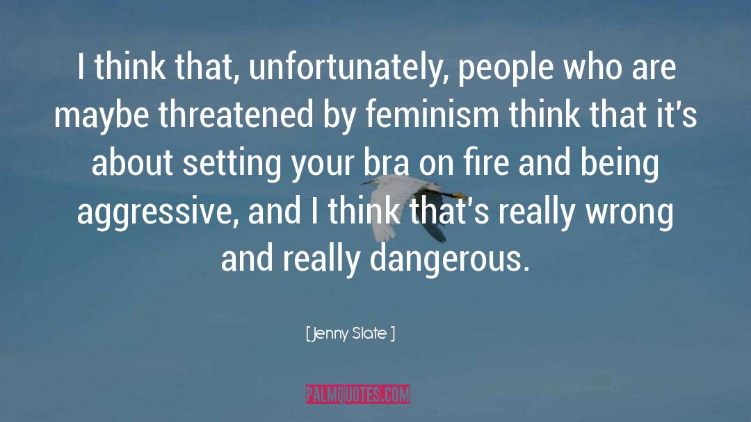 Jenny Slate Quotes: I think that, unfortunately, people