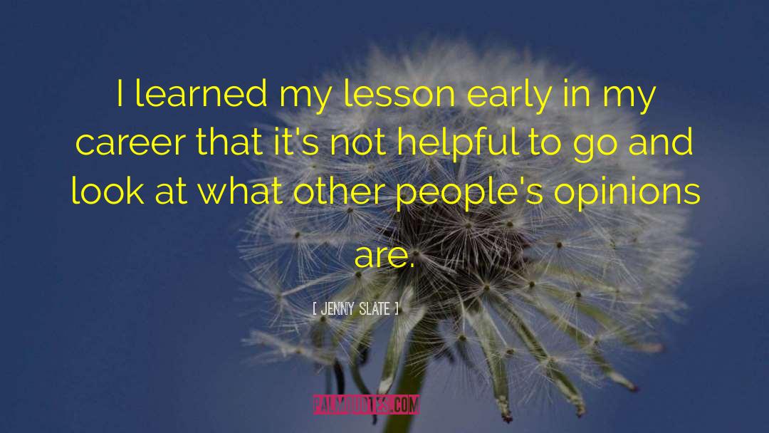 Jenny Slate Quotes: I learned my lesson early