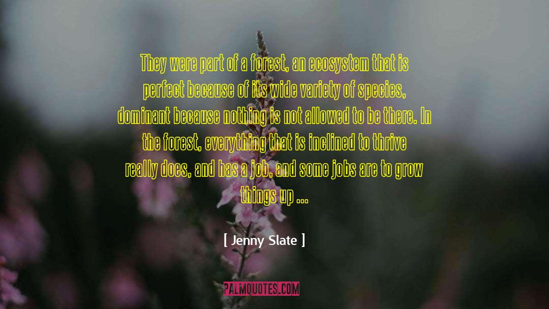Jenny Slate Quotes: They were part of a
