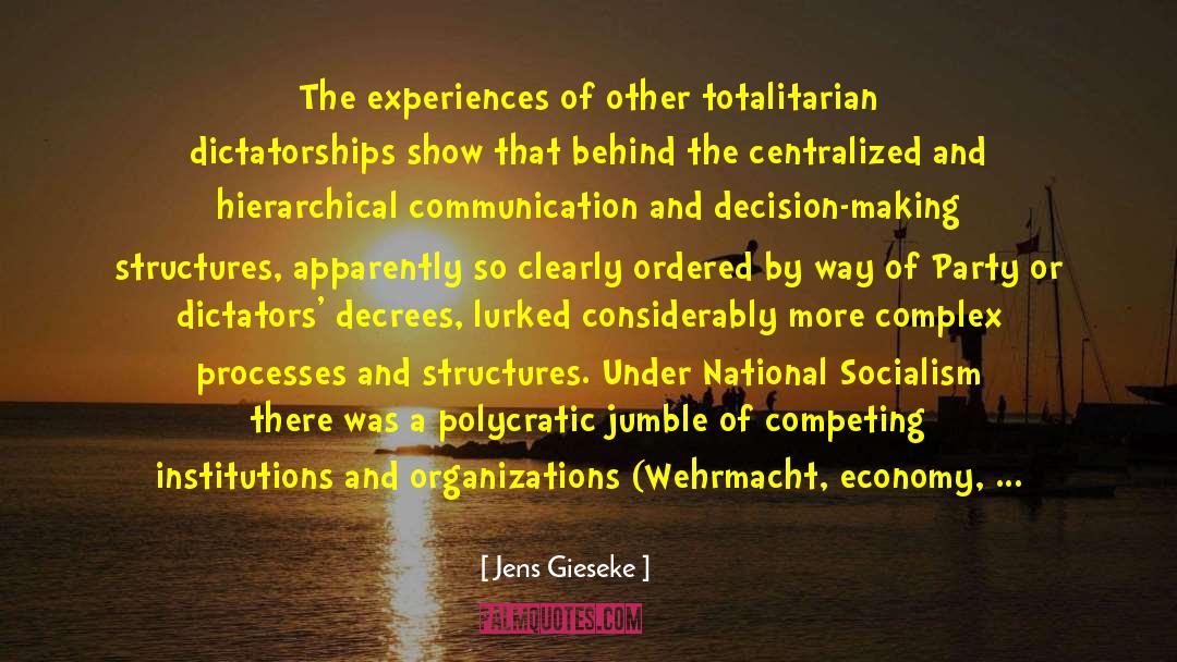 Jens Gieseke Quotes: The experiences of other totalitarian