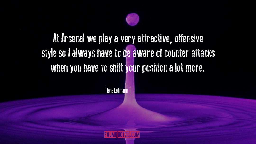 Jens Lehmann Quotes: At Arsenal we play a