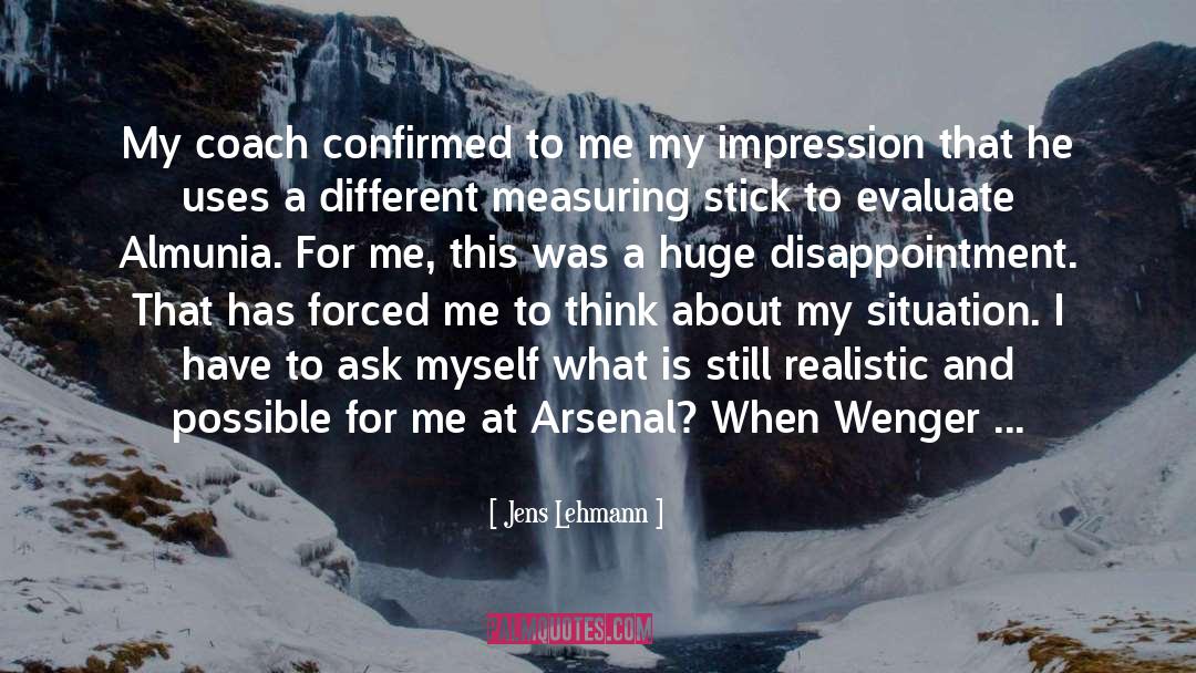 Jens Lehmann Quotes: My coach confirmed to me
