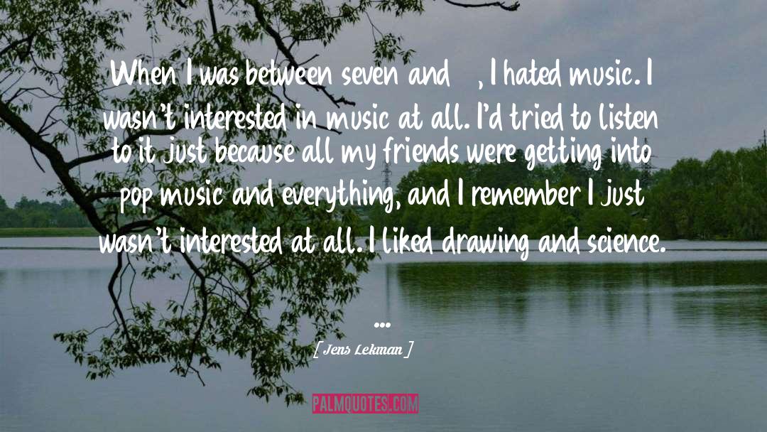 Jens Lekman Quotes: When I was between seven