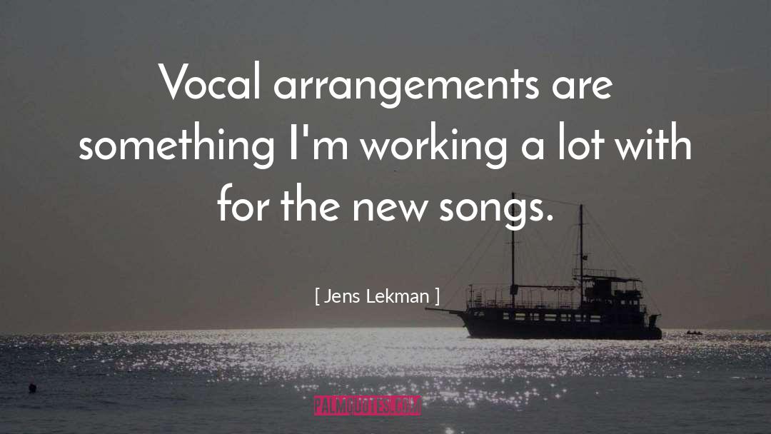 Jens Lekman Quotes: Vocal arrangements are something I'm