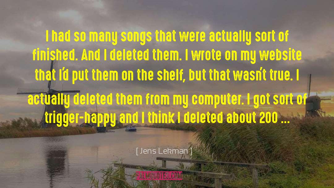 Jens Lekman Quotes: I had so many songs