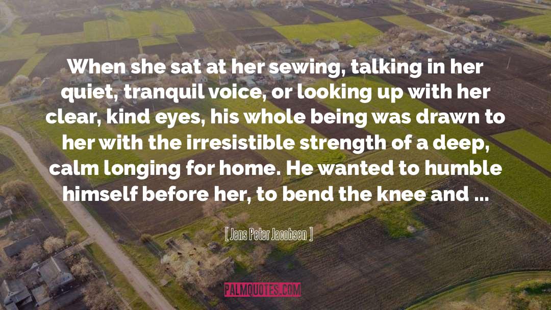 Jens Peter Jacobsen Quotes: When she sat at her