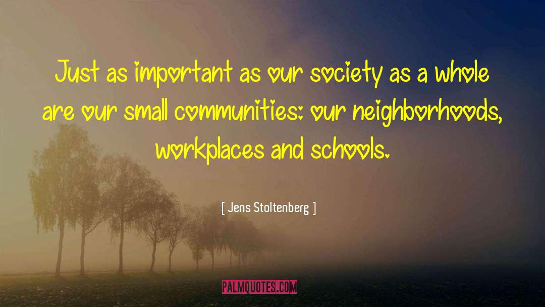 Jens Stoltenberg Quotes: Just as important as our