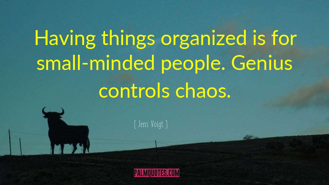 Jens Voigt Quotes: Having things organized is for
