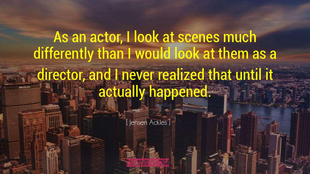 Jensen Ackles Quotes: As an actor, I look