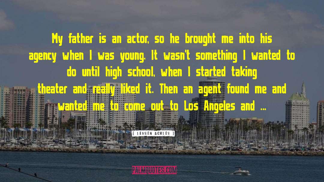 Jensen Ackles Quotes: My father is an actor,