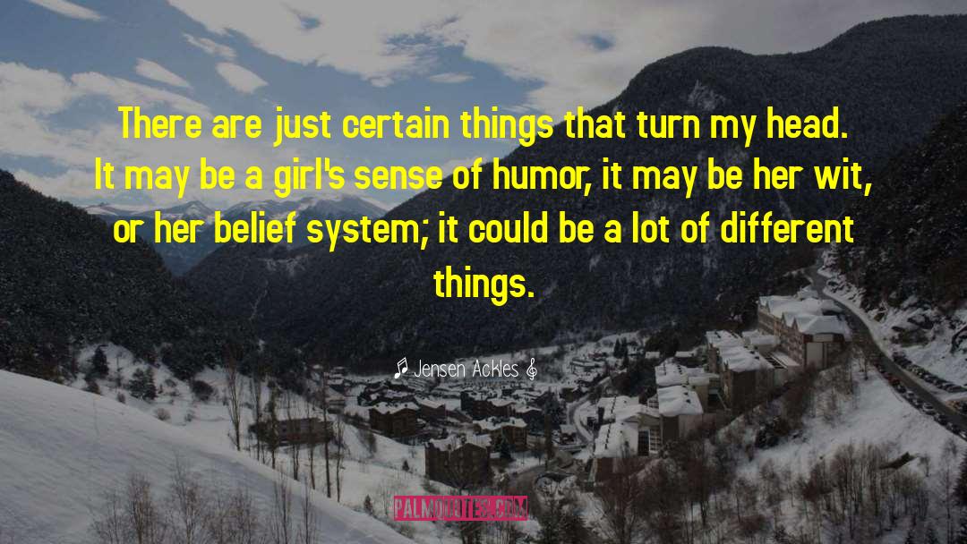 Jensen Ackles Quotes: There are just certain things