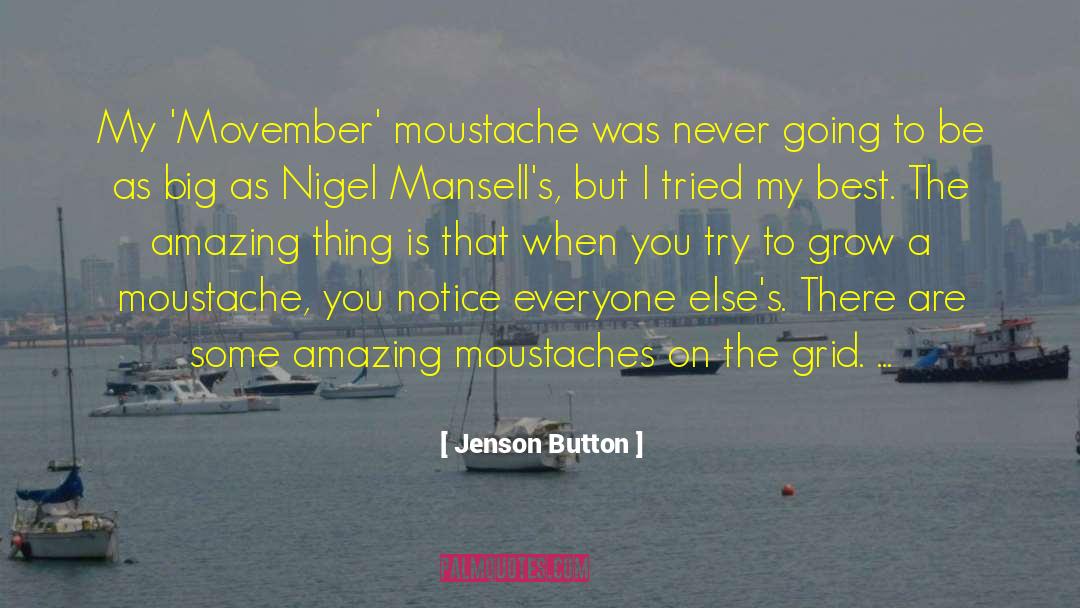 Jenson Button Quotes: My 'Movember' moustache was never