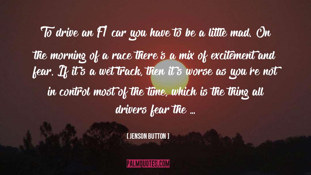 Jenson Button Quotes: To drive an F1 car