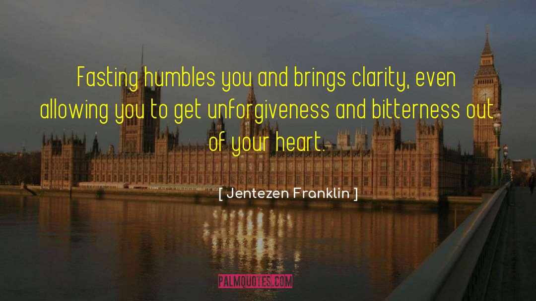 Jentezen Franklin Quotes: Fasting humbles you and brings