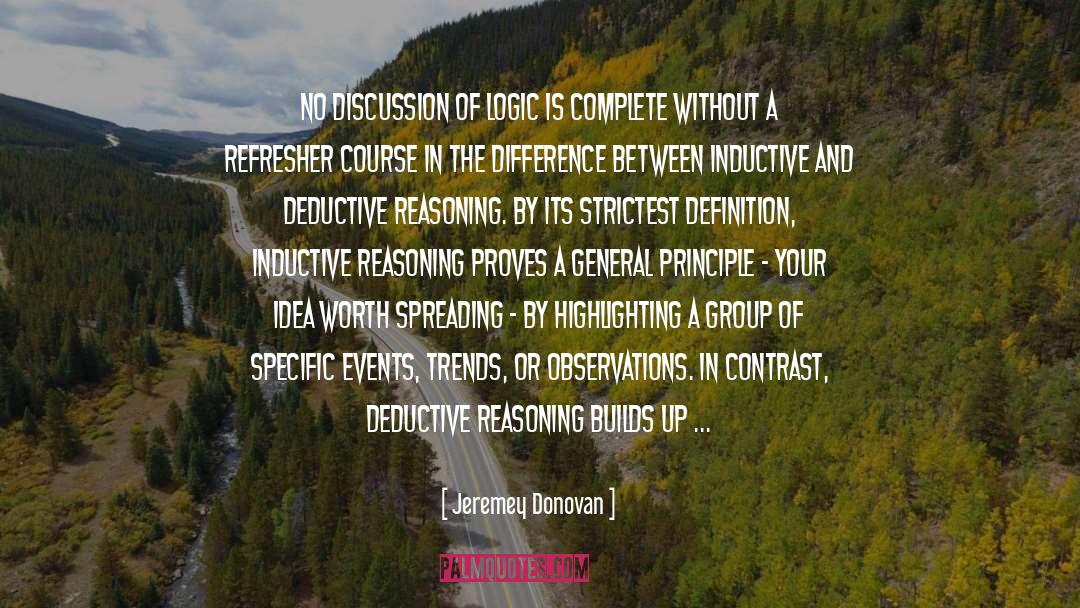 Jeremey Donovan Quotes: No discussion of logic is