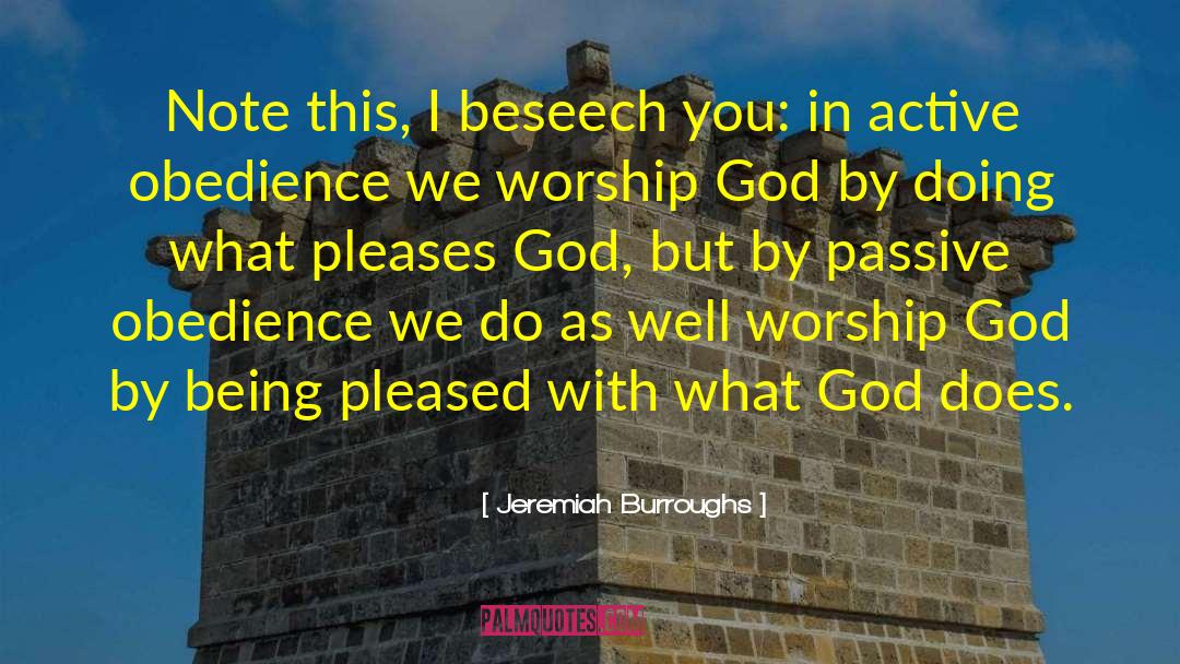 Jeremiah Burroughs Quotes: Note this, I beseech you: