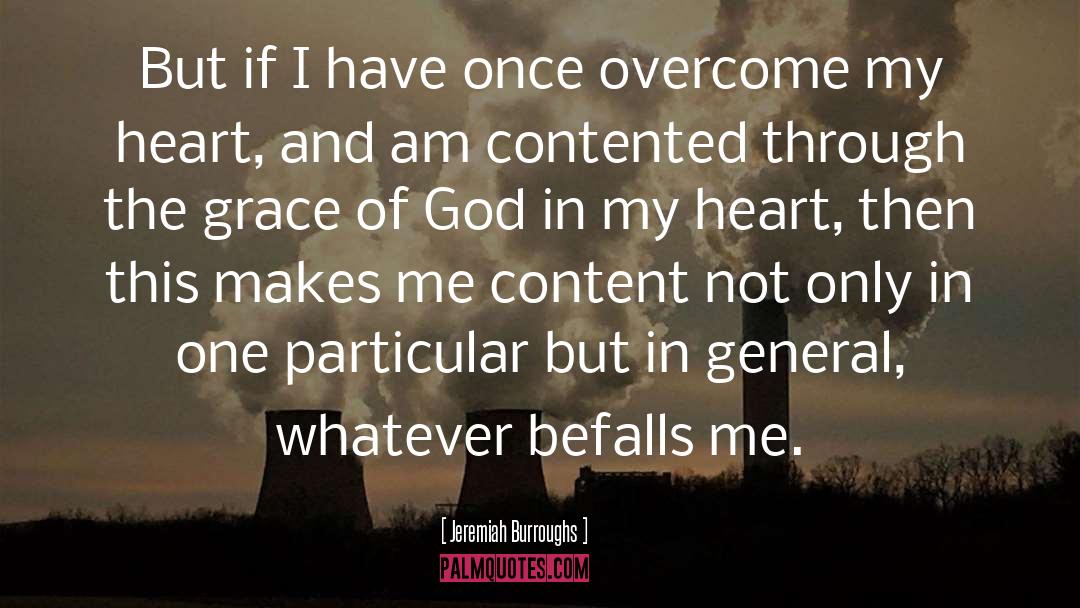 Jeremiah Burroughs Quotes: But if I have once