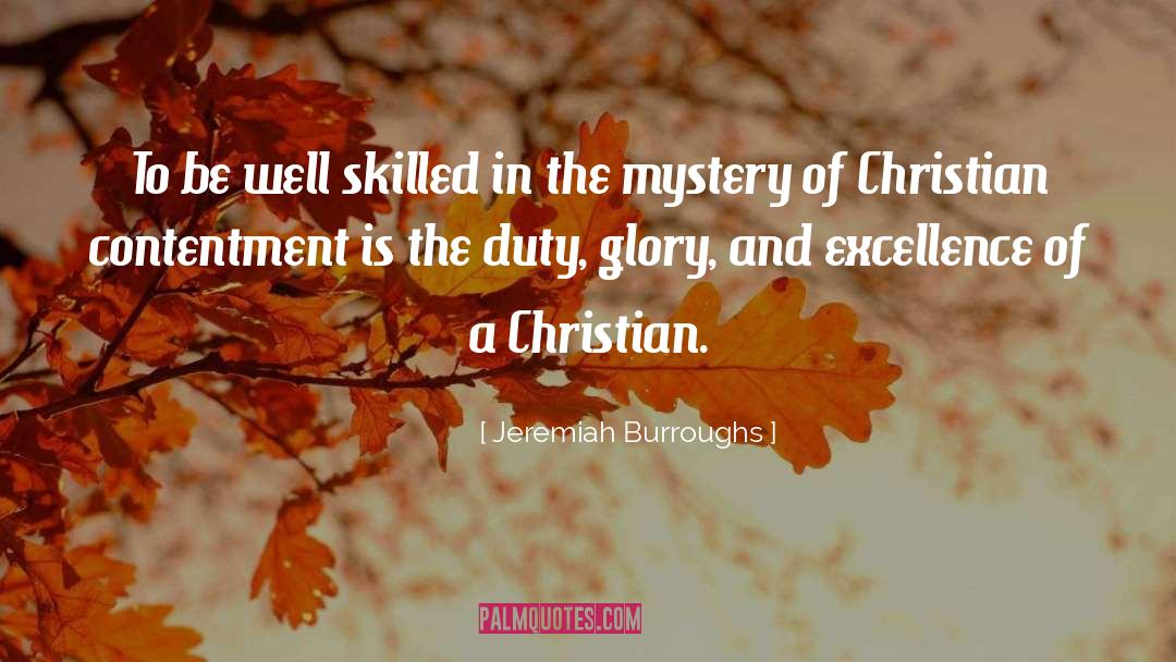 Jeremiah Burroughs Quotes: To be well skilled in