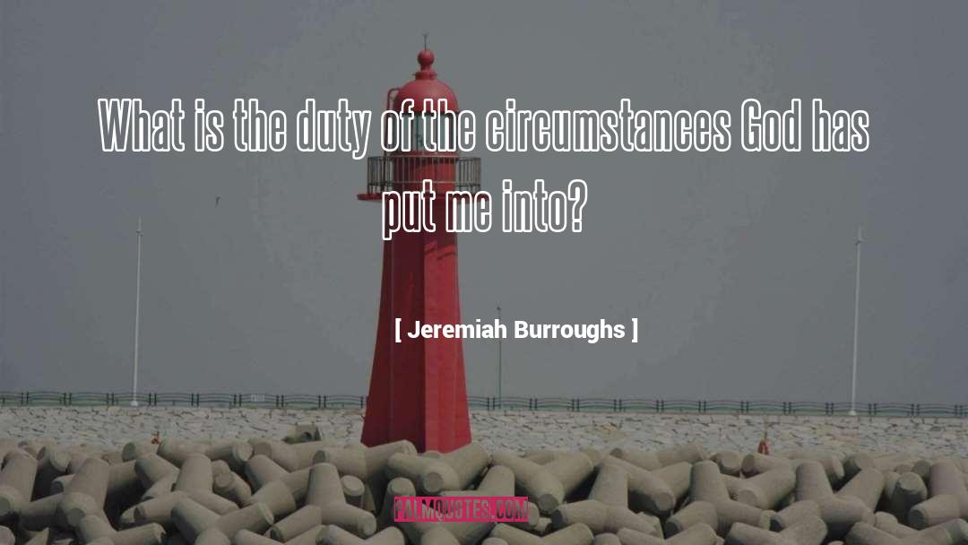 Jeremiah Burroughs Quotes: What is the duty of