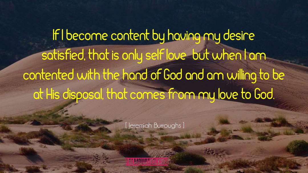 Jeremiah Burroughs Quotes: If I become content by