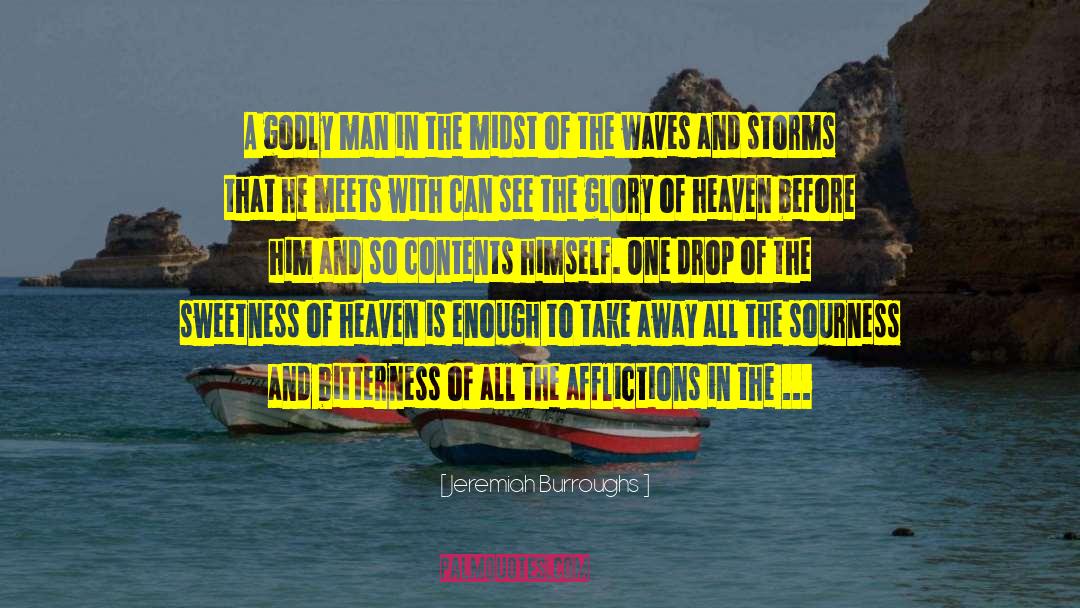 Jeremiah Burroughs Quotes: A godly man in the