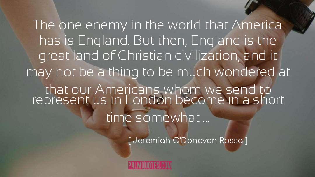 Jeremiah O'Donovan Rossa Quotes: The one enemy in the