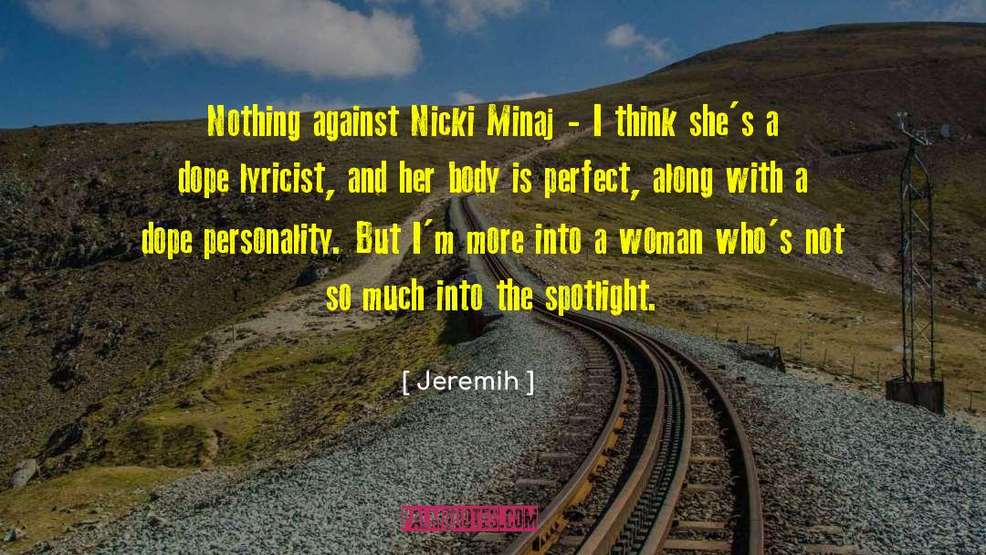 Jeremih Quotes: Nothing against Nicki Minaj -