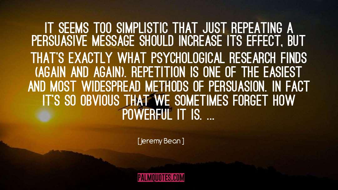 Jeremy Bean Quotes: It seems too simplistic that