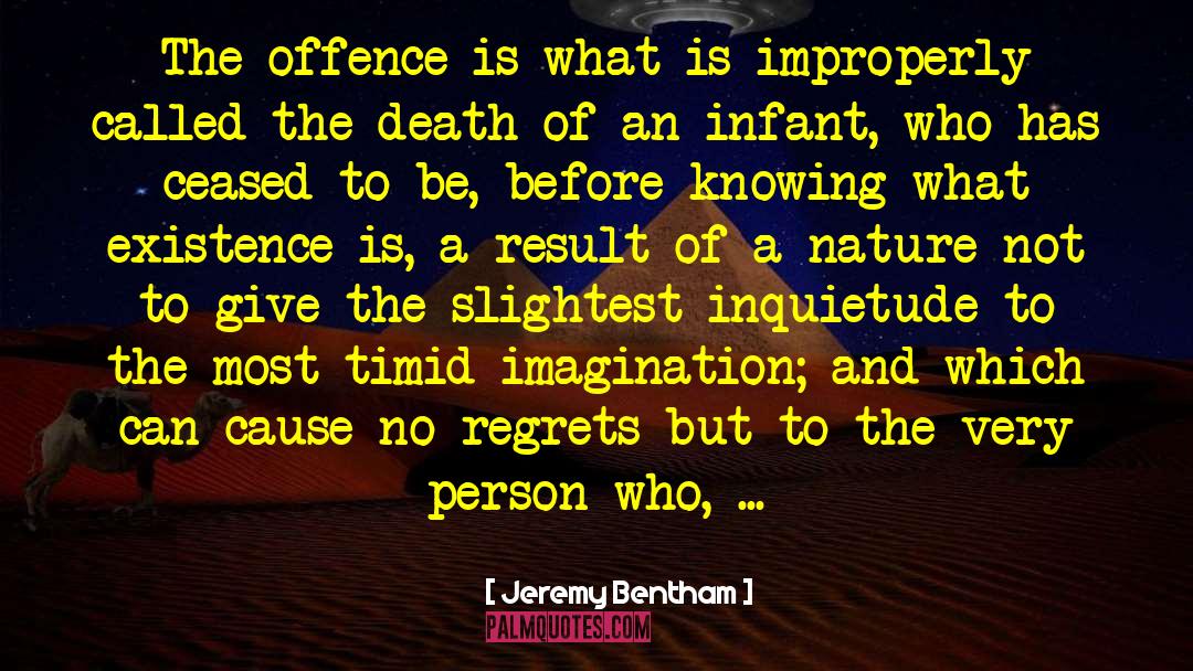 Jeremy Bentham Quotes: The offence is what is