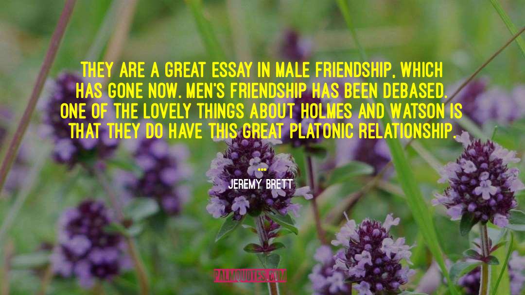 Jeremy Brett Quotes: They are a great essay