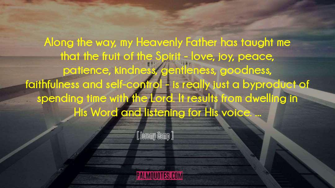 Jeremy Camp Quotes: Along the way, my Heavenly