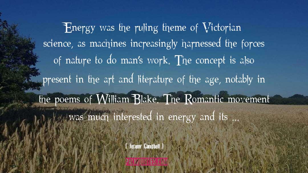 Jeremy Campbell Quotes: Energy was the ruling theme